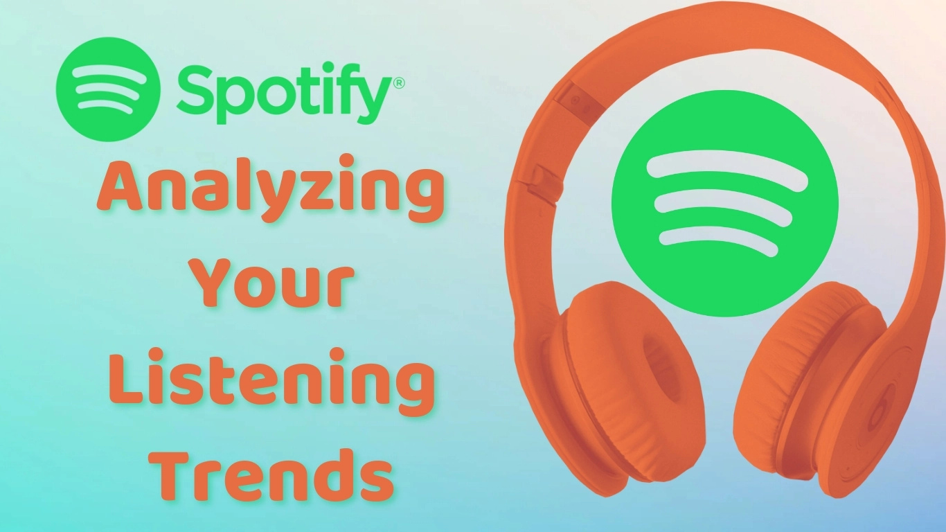 Analyzing Your Listening Trends