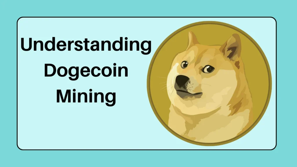 Understanding Dogecoin Mining