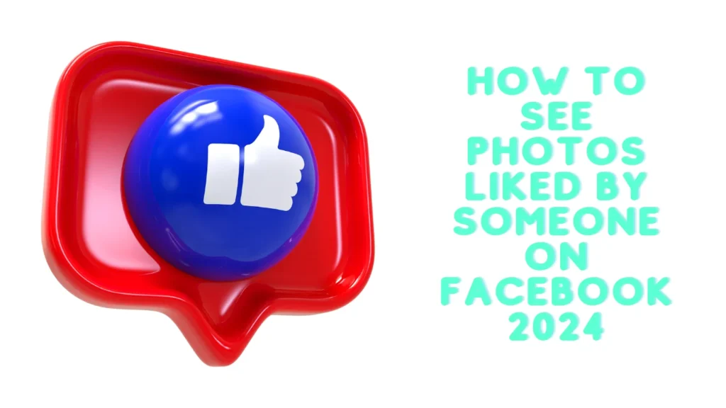 How To See Photos Liked By Someone On Facebook 2024