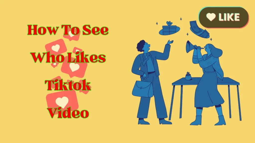 How To See Who Likes Tiktok Video